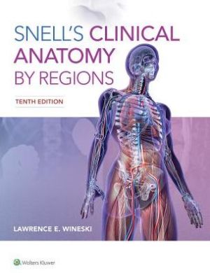 Snell's Clinical Anatomy by Regions, 10e**