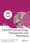 100 Cases in Clinical Pharmacology, Therapeutics and Prescribing | ABC Books