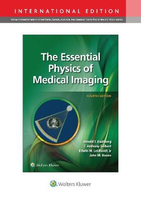 The Essential Physics of Medical Imaging (IE), 4e