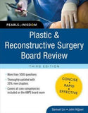 Plastic and Reconstructive Surgery Board Review: Pearls of Wisdom, 3E | ABC Books