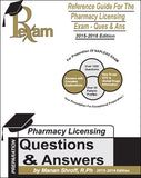 Reference Guide for Pharmacy Licensing Exam-Questions and Answers (NAPLEX) 2015-2016 Edition
