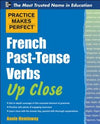 Practice Makes Perfect French Past-Tense Verbs Up Close | ABC Books