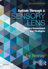 Autism Through A Sensory Lens : Sensory Assessment and Strategies, 2e | ABC Books