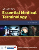 Stanfield's Essential Medical Terminology, 5E