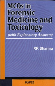 MCQs in Forensic Medicine and Toxicology with Explanatory Answers