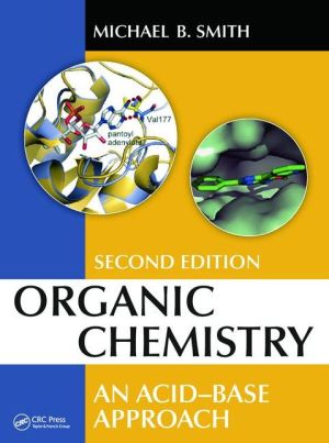 Organic Chemistry: An Acid-Base Approach, 2Nd Edition
