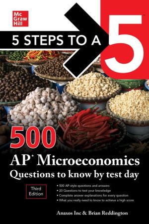5 Steps to a 5: 500 AP Microeconomics Questions to Know by Test Day, 3e** | ABC Books