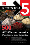 5 Steps to a 5: 500 AP Microeconomics Questions to Know by Test Day, 3e**