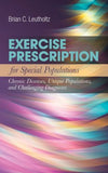 Exercise Prescription for Special Populations: Chronic Disease, Unique Populations, and Challenging Diagnosis | ABC Books