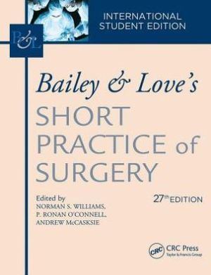 Bailey & Love's Short Practice of Surgery 27th Edition