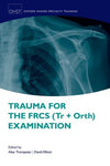 Trauma for the FRCS (Tr + Orth) Examination | ABC Books