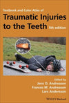 Textbook and Color Atlas of Traumatic Injuries to the Teeth, 5e