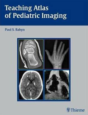 Teaching Atlas of Pediatric Imaging **