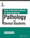 Exam Preparatory Manual for Undergraduates: Pathology for Dental Students | ABC Books