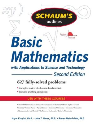 Schaum's Outline of Basic Mathematics with Applications to Science and Technology, 2nd Edition