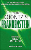 Dead and Alive (Dean Koontz’s Frankenstein, Book 3)