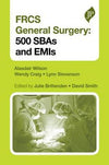 FRCS General Surgery: 500 SBAs and EMIs | ABC Books