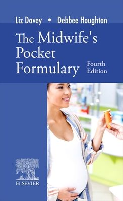 The Midwife's Pocket Formulary , 4th Edition