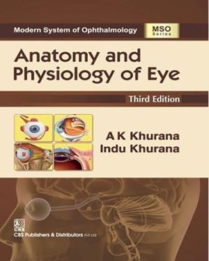 Khurana, Anatomy and Physiology of Eye -HC, 3e