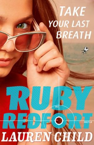 Ruby Redfort (2) — Take Your Last Breath