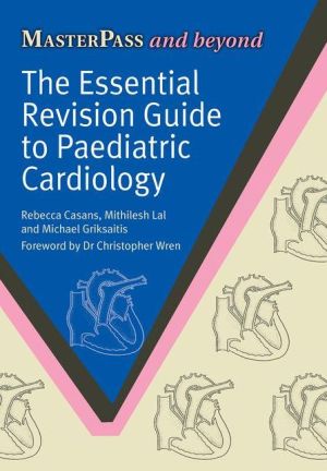 MasterPass: The Essential Revision Guide to Paediatric Cardiology
