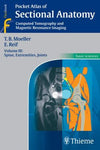 Pocket Atlas of Sectional Anatomy - Volume III: Spine, Extremities, Joints **