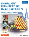 Neonatal, Adult and Paediatric Safe Transfer and Retrieval - A Practical Approach to Transfers | ABC Books