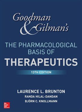 Goodman and Gilman's The Pharmacological Basis of Therapeutics, 13E