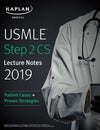 USMLE Step 2 CS Lecture Notes 2019: Patient Cases + Proven Strategies, 3e** | ABC Books