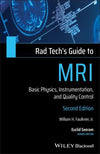 Rad Tech's Guide to MRI - Basic Physics, Intrumentation, and Quality Control, 2nd Edition | ABC Books
