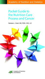 Academy of Nutrition and Dietetics Pocket Guide to the Nutrition Care Process and Cancer | ABC Books