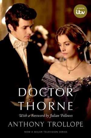 Doctor Thorne TV Tie-In with a foreword by Julian Fellowes The Chronicles of Barsetshire | ABC Books