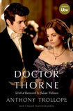 Doctor Thorne TV Tie-In with a foreword by Julian Fellowes The Chronicles of Barsetshire
