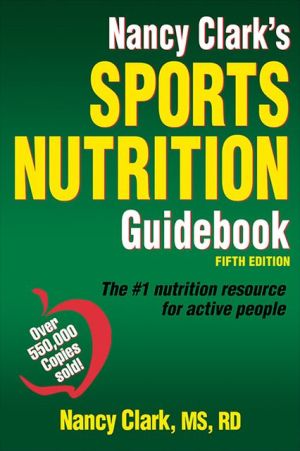 Nancy Clark's Sports Nutrition Guidebook, 5e**