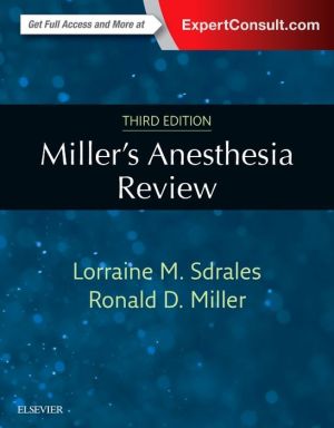 Miller's Anesthesia Review: Expert Consult – Online and Print, 3e