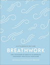 Breathwork : Use The Power Of Breath To Energise Your Body And Focus Your Mind | ABC Books