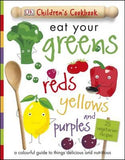 Eat Your Greens, Reds, Yellows and Purples