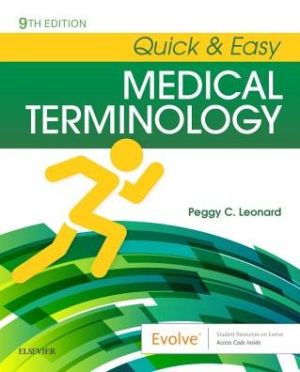 Quick & Easy Medical Terminology, 9e