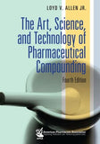 The Art, Science, and Technology of Pharmaceutical Compounding, 4e