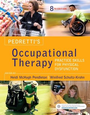 Pedretti's Occupational Therapy, Practice Skills for Physical Dysfunction, 8e | ABC Books