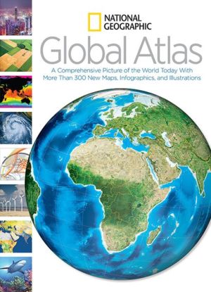 National Geographic Global Atlas : A Comprehensive Picture of the World Today | ABC Books