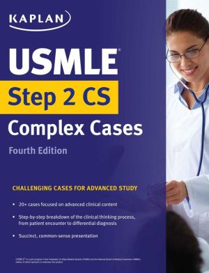 USMLE Step 2 CS Complex Cases: Challenging Cases for Advanced Study ( USMLE Prep ), 4e | ABC Books
