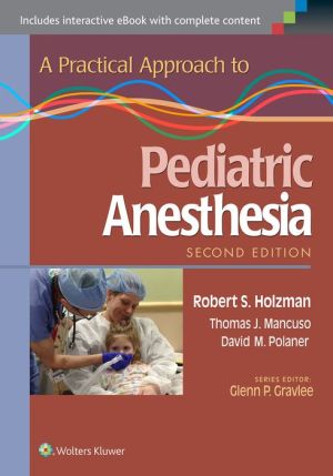 A Practical Approach to Pediatric Anesthesia 2E | ABC Books