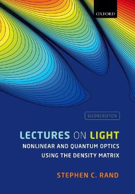 Lectures on Light Nonlinear and Quantum Optics using the Density Matrix 2/e