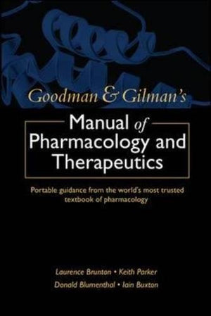 The Goodman and Gilman's Manual of Pharmacological Therapeutics (IE)**