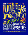 Unlock Your Imagination : 250 Boredom Busters - Fun Ideas for Games, Crafts, and Challenges | ABC Books