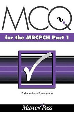 MasterPass: MCQs in Paediatrics for the MRCPCH, Part 1