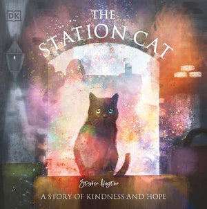 The Station Cat : A Story of Kindness and Hope | ABC Books