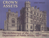 Crown Assets : Architecture of the Department of Public Works 1867-1967