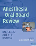 Anesthesia Oral Board Review: Knocking Out The Boards | ABC Books